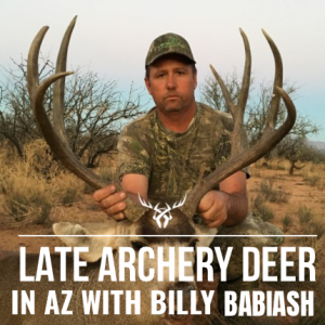AZ late season archery talk with Bill Babiash of Let'er Rip Outfitters 9.73