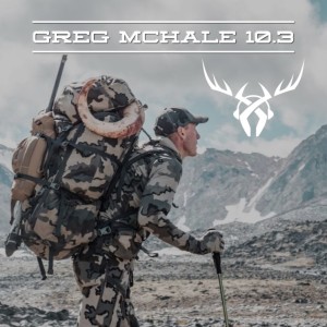 The Hunter Mindset With Greg McHale 10.3