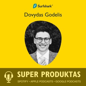 Kaip nesustojamai augti? Surfshark VPN Head of Growth Dovydas Godelis