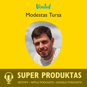 Kaip gyvena vienaragiai? Vinted Head of Product Modestas Tursa