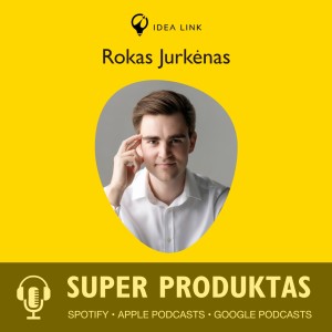 Kaip susikurti produktą neprogramuojant? Idea Link vadovas Rokas Jurkėnas