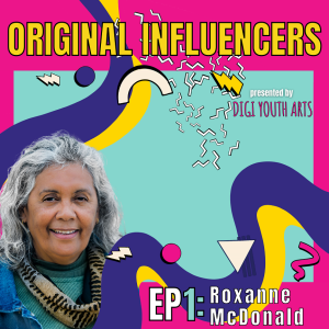 Episode 1: Aunty Roxanne McDonald "A Life in Theatre"