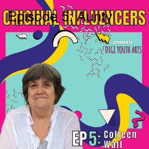 Episode 5: Aunty Colleen Wall “Grandmother’s Lore”