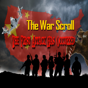 The War Scrolls -  The First Attack Has Occurred Pt 2