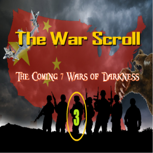 The War Scrolls - (The Ezekiel Wars) The Coming 7 Wars Of Darkness Pt 3