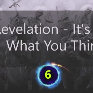 Is There A Rapture? -The Book Of Revelation - It’s Not What You Think