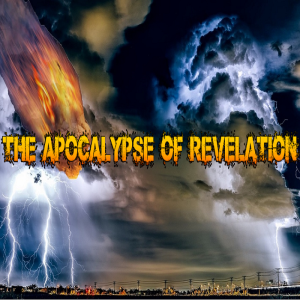 The Apocalypse of Revelation - Back To The Future?