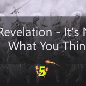 Revelation - It’s Not What You Think - I Know What You Really Are Doing