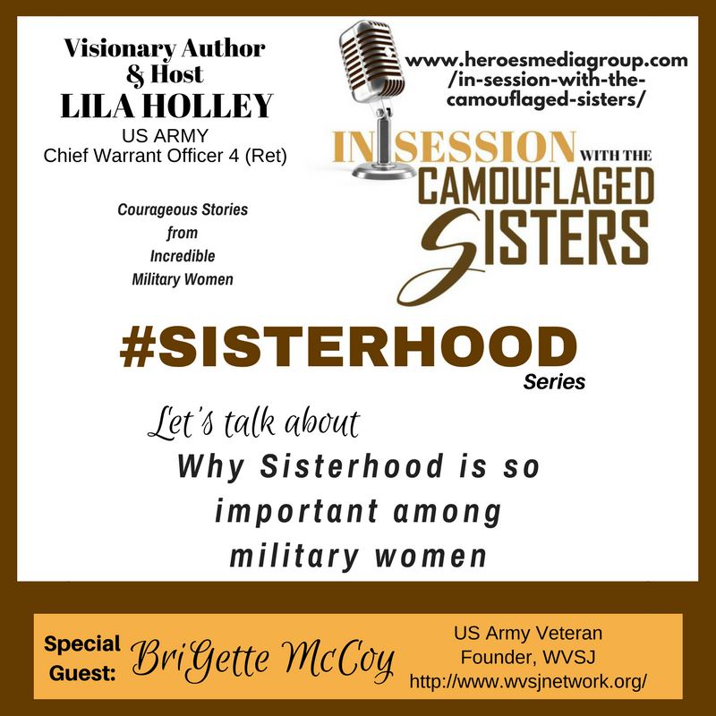 #Sisterhood 003 Guest: BriGette McCoy, US Army Veteran