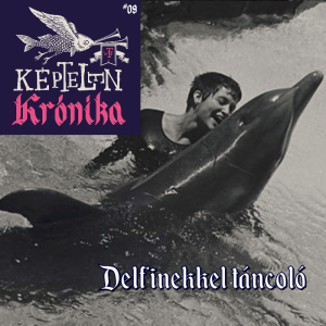 KK #09 - Delfinekkel táncoló