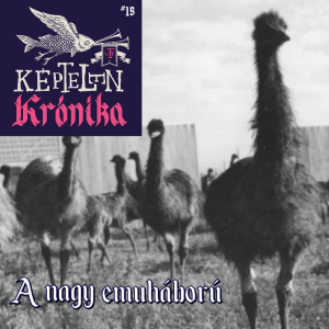 KK #15 - A nagy emuháború