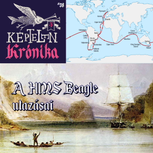 KK#38 – A HMS Beagle utazásai
