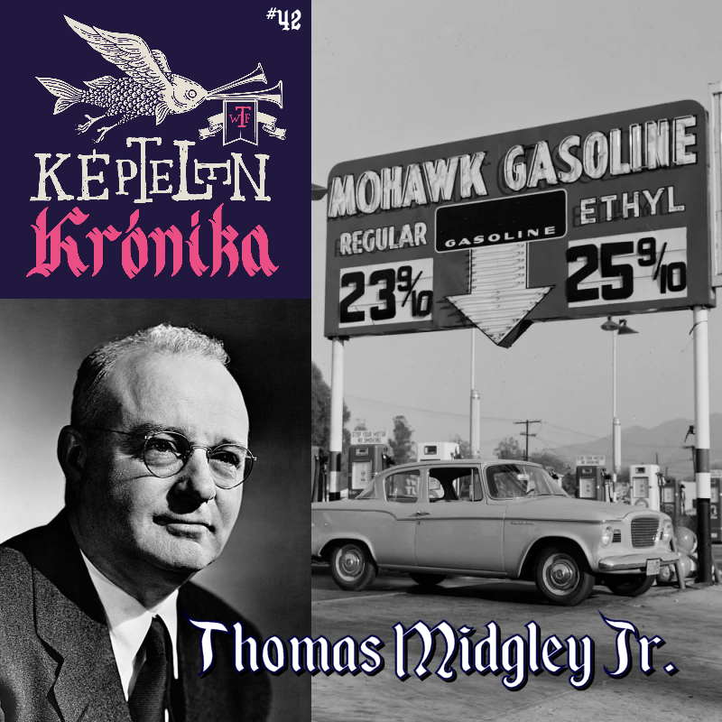 KK #42 – Thomas Midgley Jr.