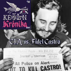 KK Mini #02 - CIA vs. Fidel Castro