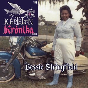 KK Mini #05 –Bessie Stringfield