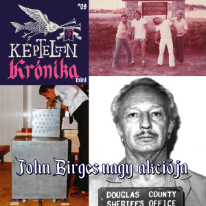 KK Mini #09 – John Birges nagy akciója