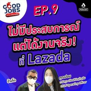 Good Jobs@EP9_LAZADA