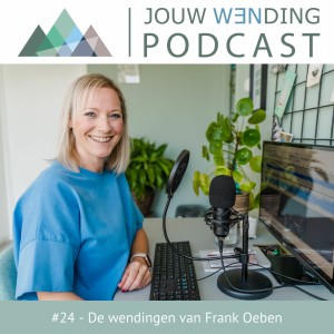 Jouw Wending #24 - De wendingen van trainer, coach en auteur Frank Oeben