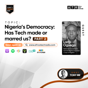 Nigeria’s Democracy: Has Tech Made or Marred us? Part 2