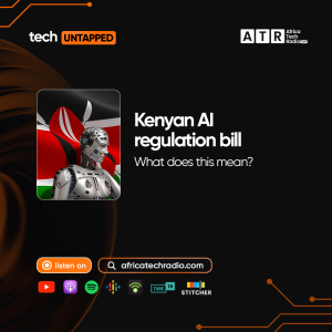 Kenyan AI Regulation Bill, What Does This Mean?