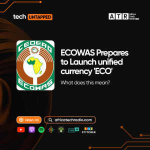 TU - ECOWAS Prepares to Launch unified currency 'ECO': What does this mean?