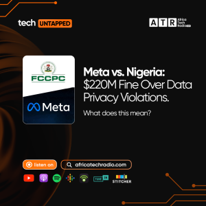 TU - Meta vs Nigeria: $220M Fine Over Data Privacy Violations. What does this mean?