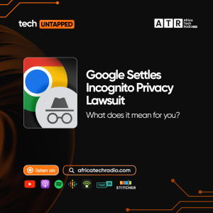 Google Settles Incognito Privacy Lawsuit: What Does this Mean?