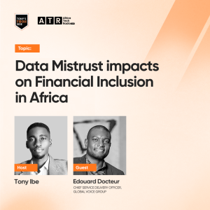 TTS: Data Mistrust impacts on Financial Inclusion in Africa