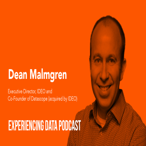025 - Treating Data Science at IDEO as a Discipline of Design with Dean Malmgren