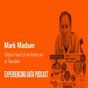 003 - Mark Madsen (Global Architecture Lead, Teradata Consulting) on the common interests of analytics software architecture and product design