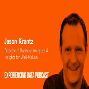 005 - Jason Krantz (Dir. of Biz Analytics/Insights, Weil-McClain) on centering analytics around internal customers