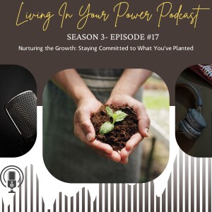 Cultivating Intentional Growth: Embrace the Journey