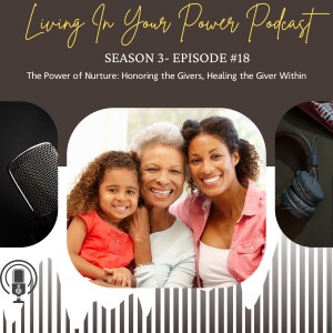 The Power of Nurture: Honoring the Givers, Healing the Giver Within