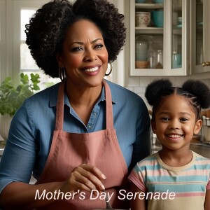 ”Mother’s Melody: A Serenade for Moms”