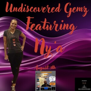 Undiscovered Gemz Featuring Ny'a