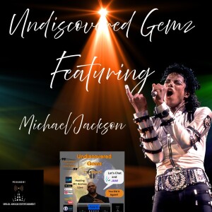 Undiscovered Gemz: Featuring Michael Jackson