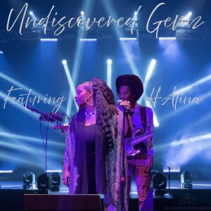 Undiscovered Gemz Featuring H'Atina