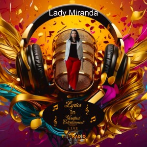 L.I.V.E. aka Lyric in Versified Entertainment Featuring Lady Miranda
