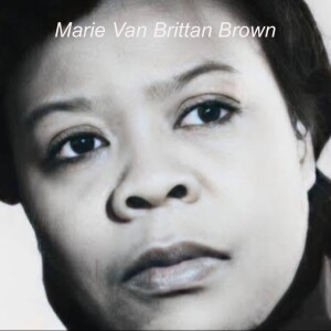 Black History Moment ”Marie Van Brittan Brown”