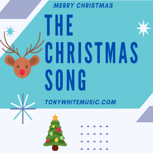 Tony White “The Christmas Song”