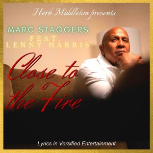 ”Close to the Fire” Marc Staggers featuring Lenny Harris