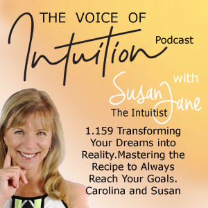 1.159 Transforming your Dreams into Reality: Mastering the Recipe to Always Reach your Goals. Carolina & Susan