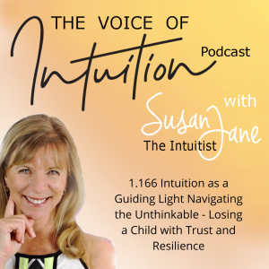 1.166 Intuition as a Guiding Light Navigating the Unthinkable - Losing a Child with Trust and Resilience