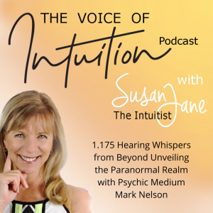 1.175 Hearing Whispers from Beyond. Unveiling the Paranormal Realm with Psychic Medium Mark Nelson