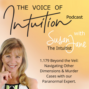 1.179 Beyond the Veil: Navigating Other Dimensions & Murder Cases with our Paranormal Expert