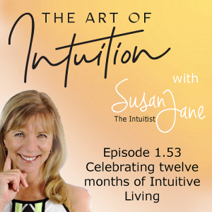 Celebrating Twelve Months of Intuitive Living