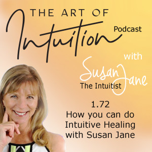 How you can do intuitive healing with Susan Jane