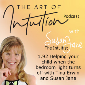 Helping your child when the bedroom light turns off with Tina Erwin and Susan Jane