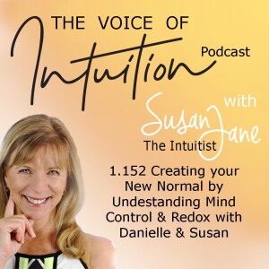 1.152 Creating Your New ”Normal” by Understanding Mind Control and Redox with Danielle and Susan