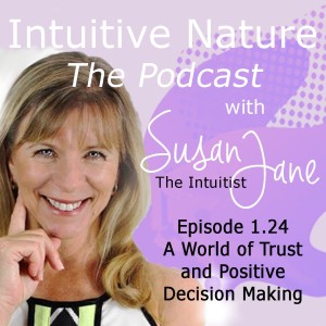 Intuitive Nature - A World of Trust and Positive Decision Making